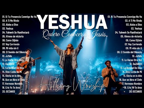 Quiero Conocer a Jesús (Yeshua) ????Hillsong en Español Sus Mejores Canciones 2025