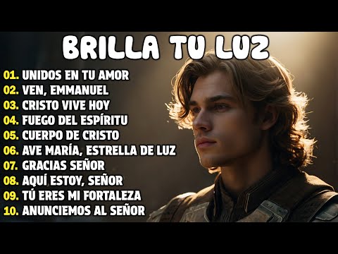 Brilla Tu Luz, Señor, En La Oscuridad De Mi Alma | MEJORES MÚSICA CATÓLICA 2025