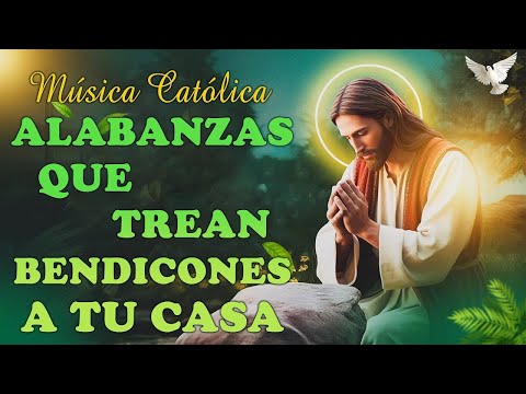 Alabanzas y Oración Católica ???? Música Cristiana que Inspira Fe y Esperanza en Dios