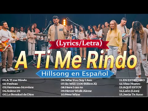 Hillsong Español ????Un Encuentro Espiritual con Sus Mejores Canciones 2025????????????