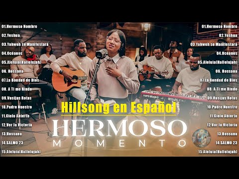 HERMOSO NOMBRE - YESHUA - A TI ME RINDO ???? Hillsong Español Sus Canciones Más Poderosas 2025 ????