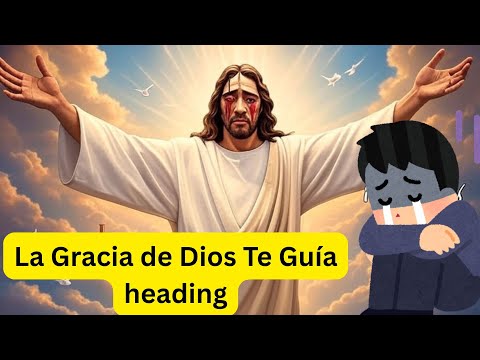 ???? La Gracia de Dios Te Guía | Canción Cristiana de Fe, Esperanza y Fortaleza en Medio del Dolor